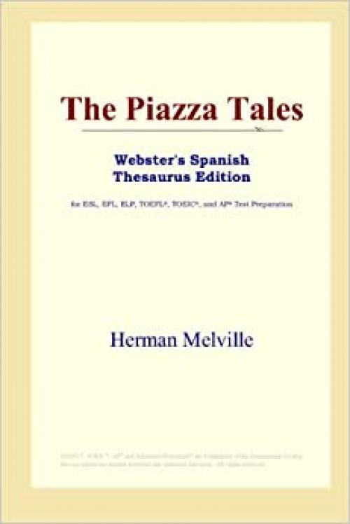  The Piazza Tales (Webster's Spanish Thesaurus Edition) 