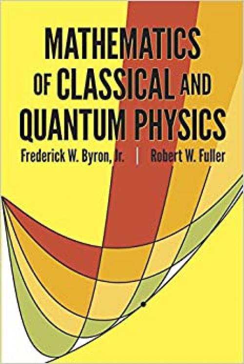  Mathematics of Classical and Quantum Physics (Dover Books on Physics) 