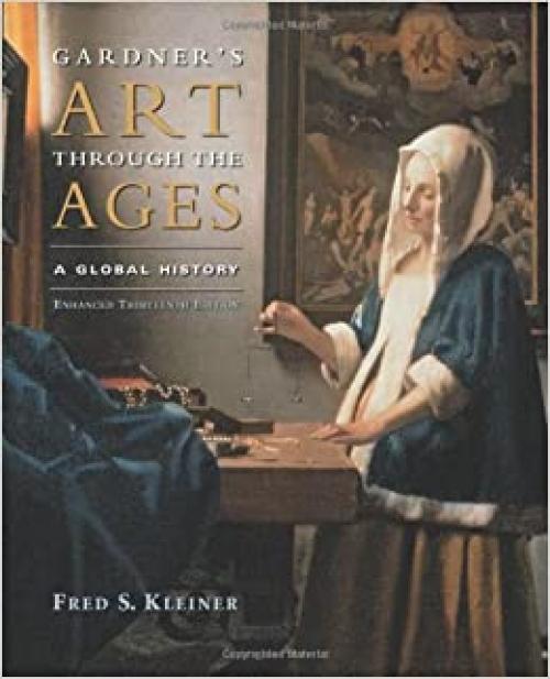  Gardner’s Art through the Ages: A Global History, Enhanced Edition (with ArtStudy Online Printed Access Card and Timeline) (Available Titles CourseMate) 