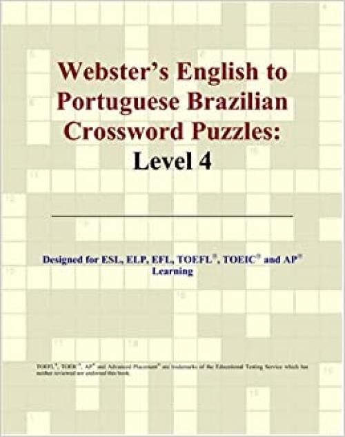  Webster's English to Portuguese Brazilian Crossword Puzzles: Level 4 