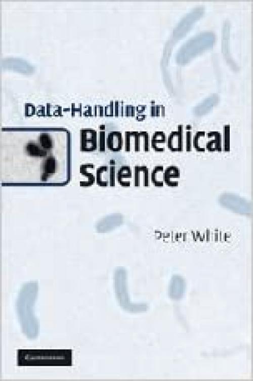  Data-Handling in Biomedical Science 