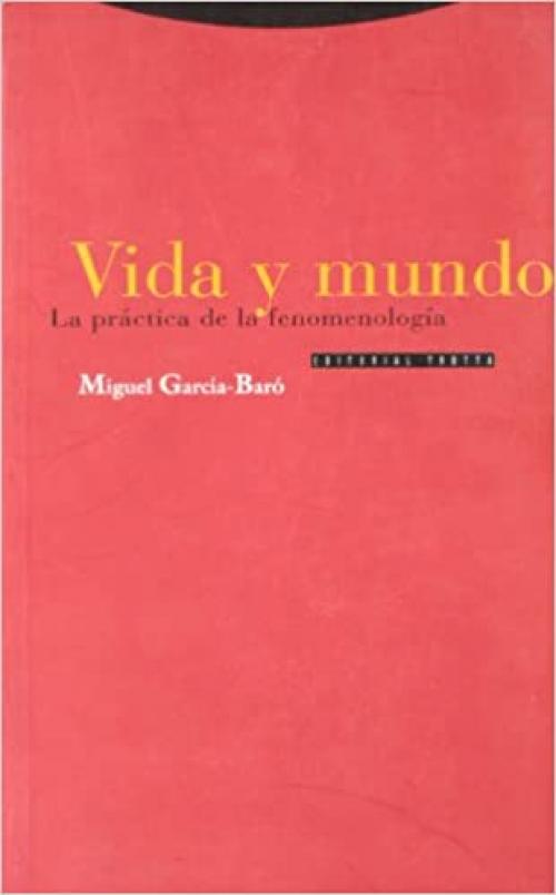  Vida y mundo: La práctica de la fenomenología (Estructuras y Procesos. Filosofía) (Spanish Edition) 