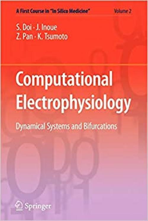 Computational Electrophysiology (A First Course in “In Silico Medicine” (2)) 