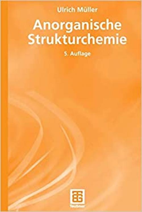  Anorganische Strukturchemie (Teubner Studienbücher Chemie) (German Edition) 