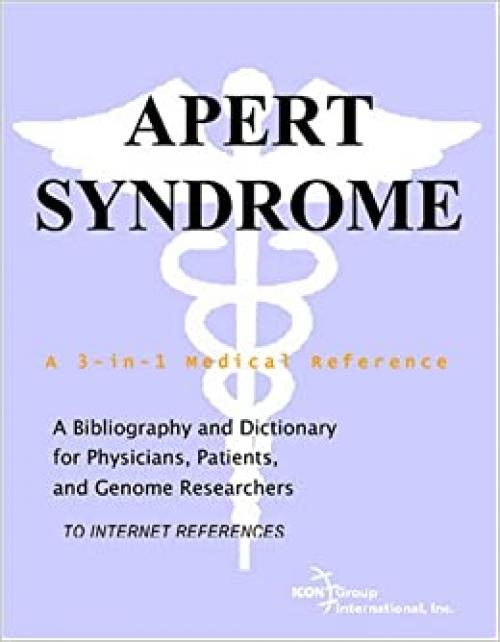  Apert Syndrome - A Bibliography and Dictionary for Physicians, Patients, and Genome Researchers 