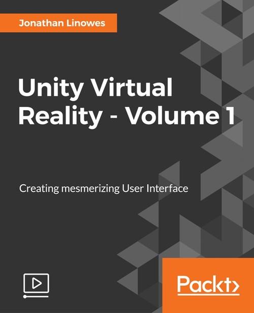 Oreilly - Unity Virtual Reality - Volume 1 - 9781786460264