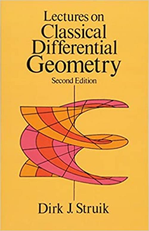  Lectures on Classical Differential Geometry: Second Edition (Dover Books on Mathematics) 