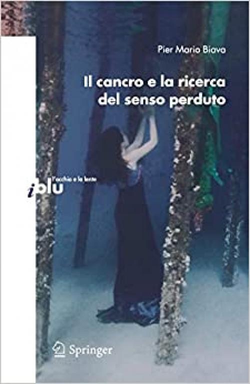  Il cancro e la ricerca del senso perduto (I blu) (Italian Edition) 