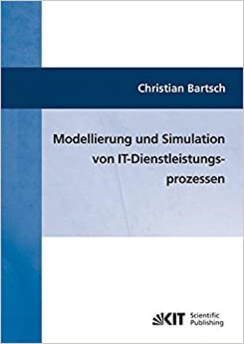  Modellierung und Simulation von IT-Dienstleistungsprozessen (German Edition) 