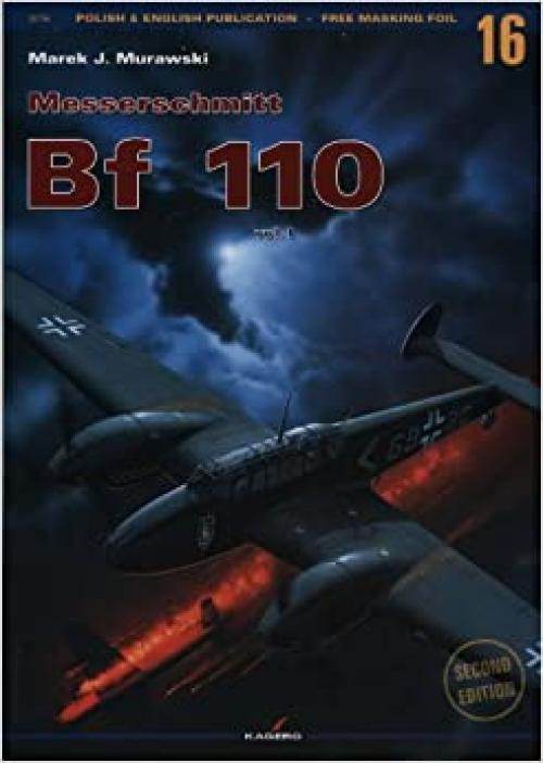  Messerschmitt Bf 110 Vol I (Monographs KG3016) by Marek Murawski (2010-07-04) 