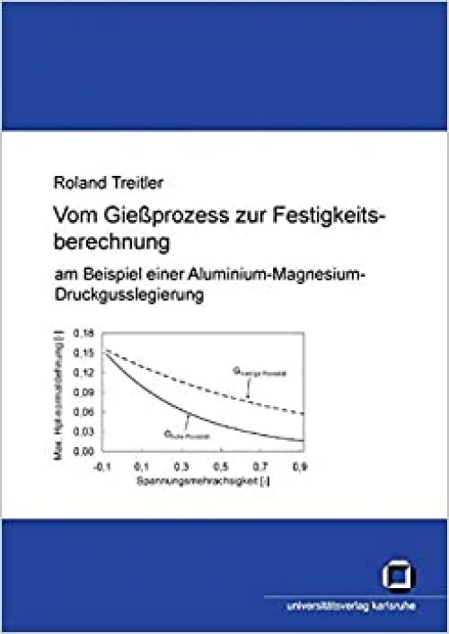  Vom Gießprozess zur Festigkeitsberechnung (German Edition) 