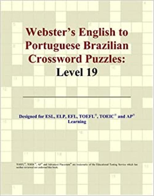  Webster's English to Portuguese Brazilian Crossword Puzzles: Level 19 