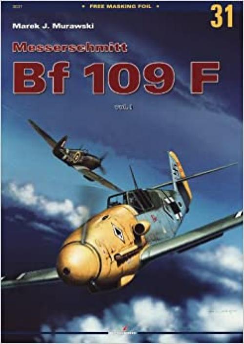  Messerschmitt Bf-109 F Vol. I (Monographs) 