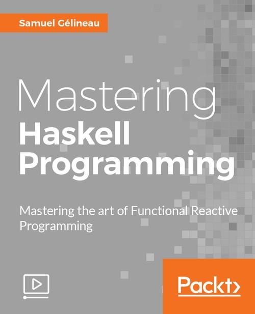 Oreilly - Mastering Haskell Programming - 9781786465016