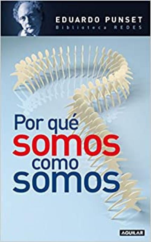  Por qué somos como somos (OTROS GENERALES AGUILAR.) (Spanish Edition) 