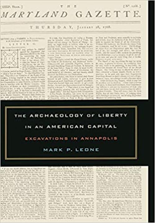  The Archaeology of Liberty in an American Capital: Excavations in Annapolis 