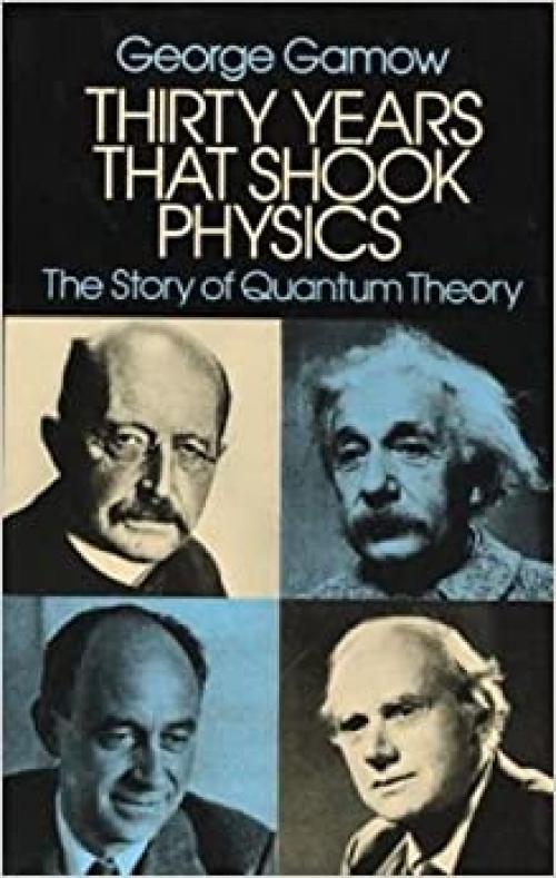  Thirty Years that Shook Physics: The Story of Quantum Theory 