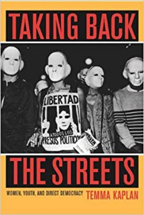  Taking Back the Streets: Women, Youth, and Direct Democracy 