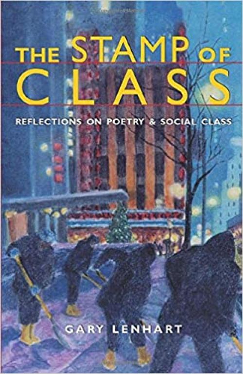  The Stamp of Class: Reflections on Poetry and Social Class 