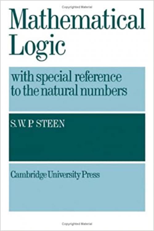  Mathematical Logic with Special Reference to the Natural Numbers 