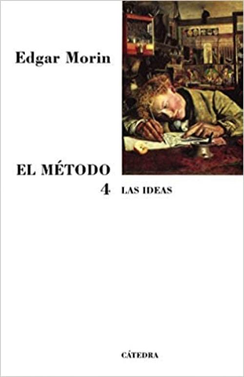  El Método 4: Las ideas (Teorema. Serie Mayor) (Spanish Edition) 