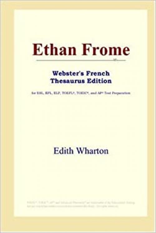  Ethan Frome (Webster's French Thesaurus Edition) 