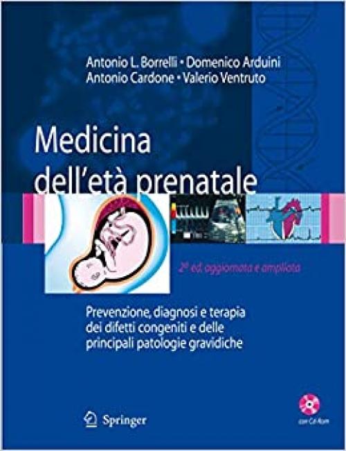  Medicina dell'étà prenatale: Prevenzione, diagnosi e terapia dei difetti congeniti e delle principali patologie gravidiche (Italian Edition) 