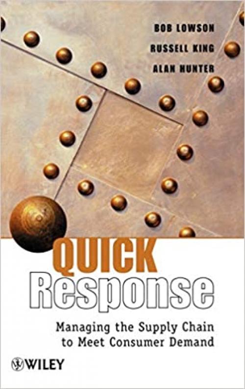  Quick Response: Managing the Supply Chain to Meet Consumer Demand 