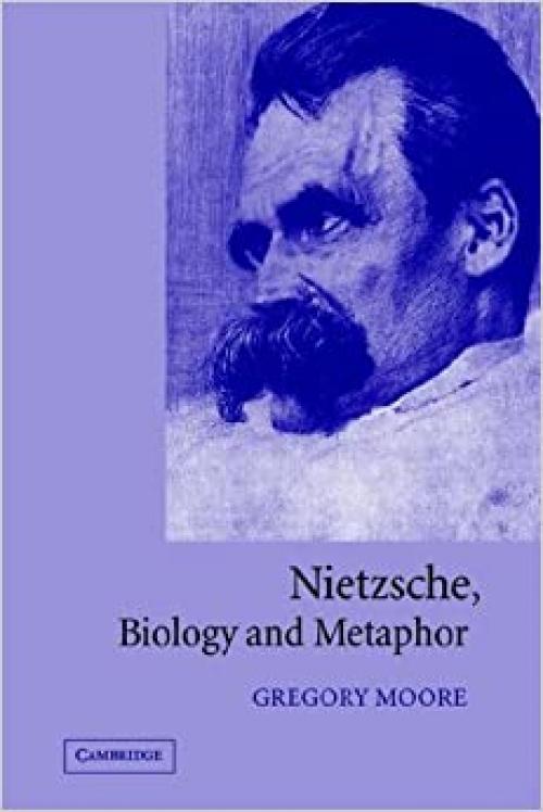  Nietzsche, Biology and Metaphor 