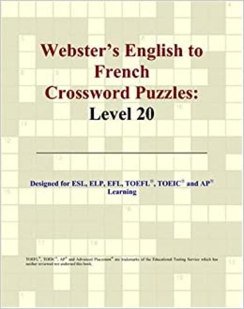  Webster's English to French Crossword Puzzles: Level 20 