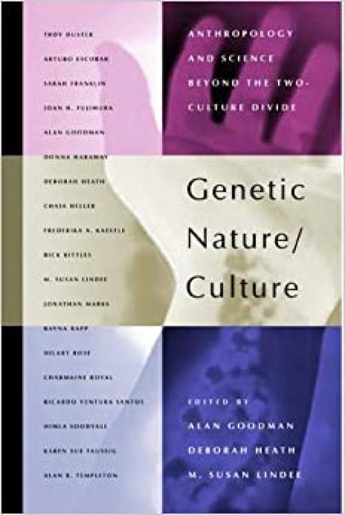  Genetic Nature/Culture: Anthropology and Science beyond the Two-Culture Divide 