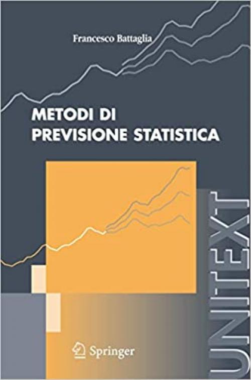  Metodi di previsione statistica (UNITEXT) (Italian Edition) 