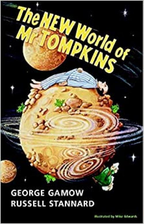  The New World of Mr Tompkins: George Gamow's Classic Mr Tompkins 