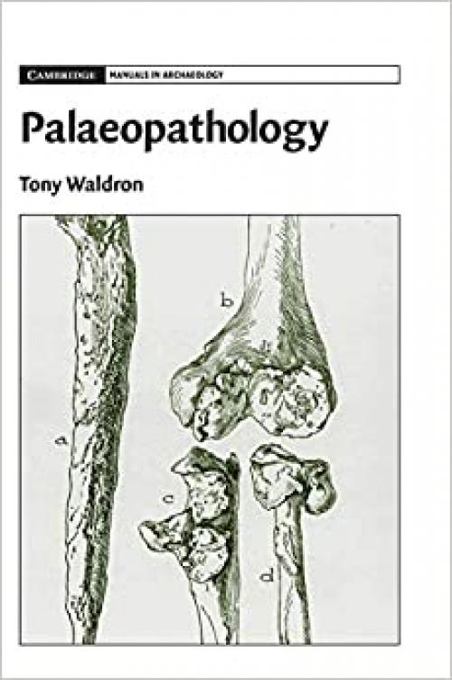  Palaeopathology (Cambridge Manuals in Archaeology) 