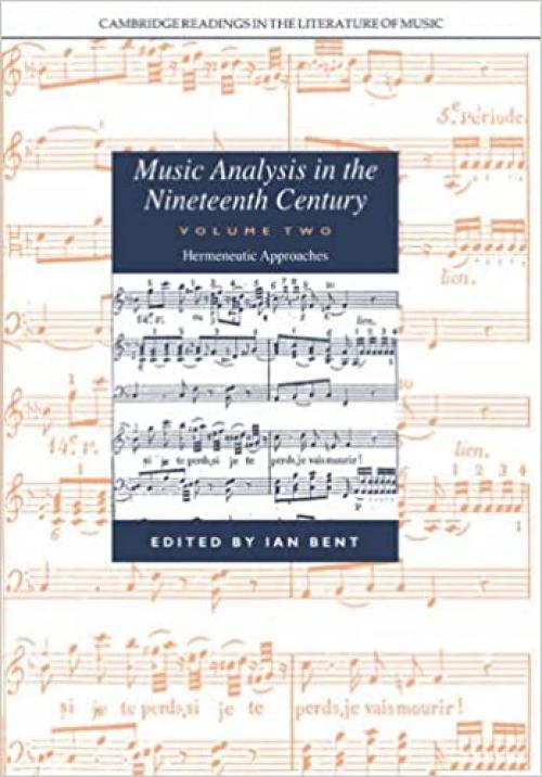  Music Analysis in the 19C v2 (Cambridge Readings in the Literature of Music) 