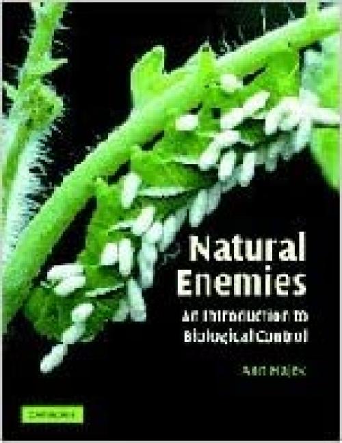  Natural Enemies: An Introduction to Biological Control 