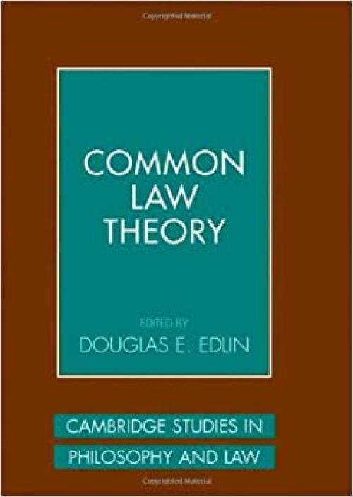  Common Law Theory (Cambridge Studies in Philosophy and Law) 