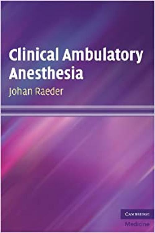  Clinical Ambulatory Anesthesia (Cambridge Medicine (Paperback)) 