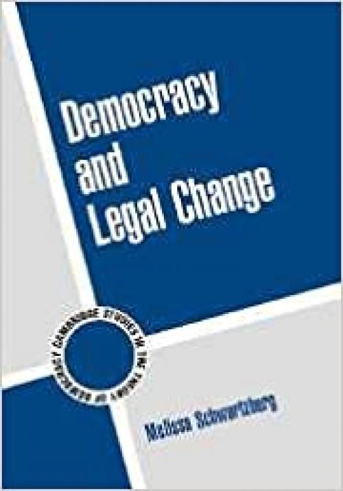  Democracy and Legal Change (Cambridge Studies in the Theory of Democracy) 