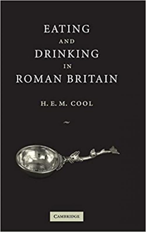  Eating and Drinking in Roman Britain 