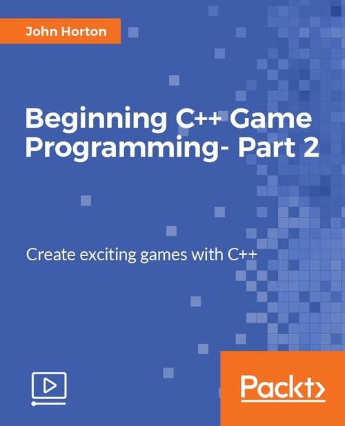 Oreilly - Beginning C++ Game Programming - Part 2 - 9781787280397