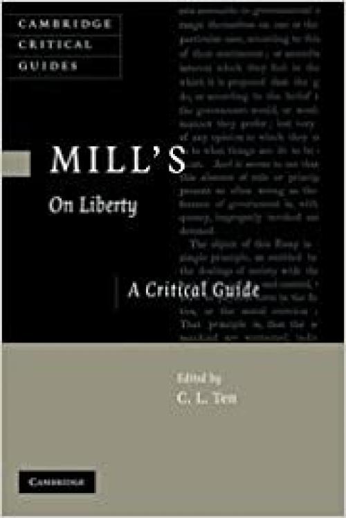  Mill's On Liberty: A Critical Guide (Cambridge Critical Guides) 