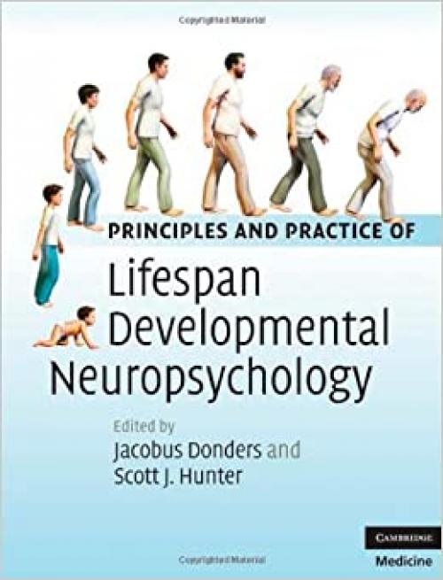  Principles and Practice of Lifespan Developmental Neuropsychology (Cambridge Medicine (Hardcover)) 