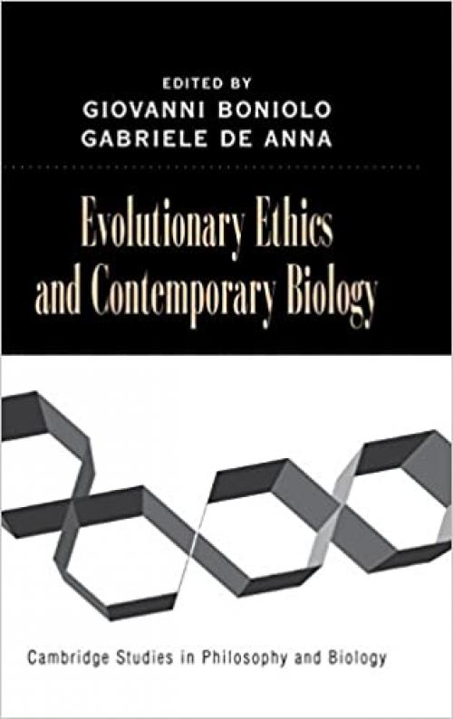  Evolutionary Ethics and Contemporary Biology (Cambridge Studies in Philosophy and Biology) 