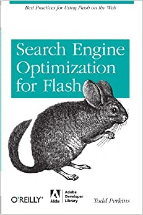  Search Engine Optimization for Flash: Best practices for using Flash on the web 