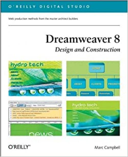  Dreamweaver 8 Design and Construction: Web Design Production Methods from the Master Architect Builders (O'Reilly Digital Studio) 