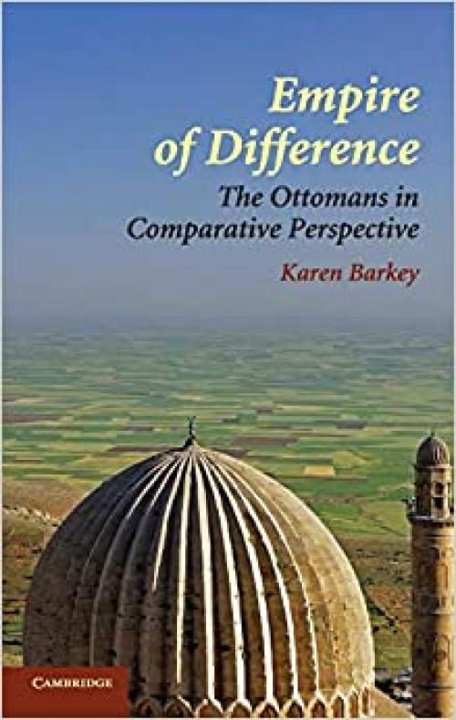  Empire of Difference: The Ottomans in Comparative Perspective 