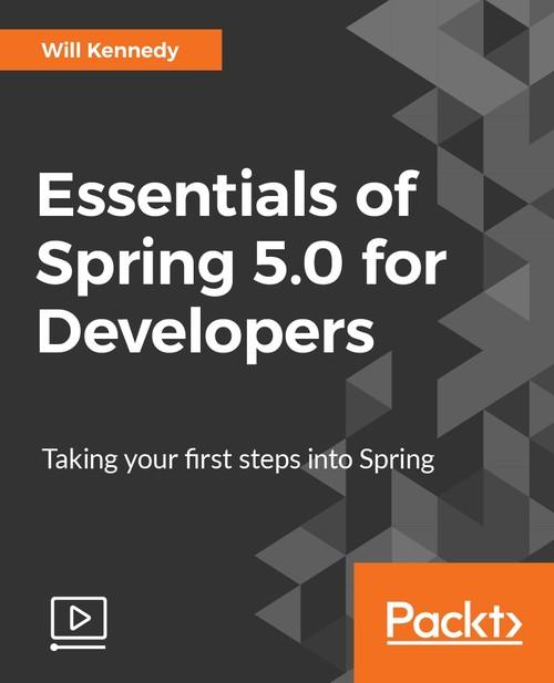 Oreilly - Essentials of Spring 5.0 for Developers - 9781787283893