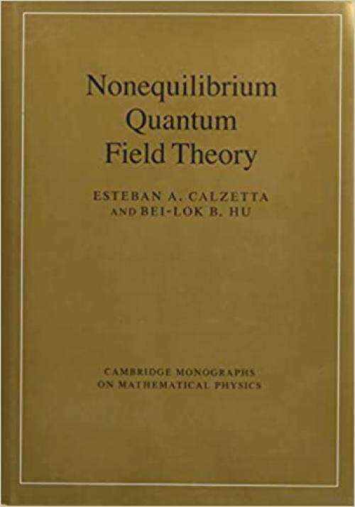  Nonequilibrium Quantum Field Theory (Cambridge Monographs on Mathematical Physics) 