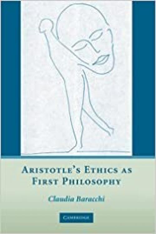  Aristotle's Ethics as First Philosophy 